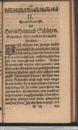 II. TrostSchrifft. an Herrn Heinrich Schützen. Geliebter Herr und vertrauter Freund