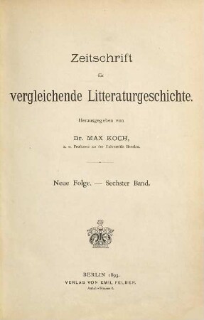 Zeitschrift für vergleichende Literaturgeschichte, 6. 1893