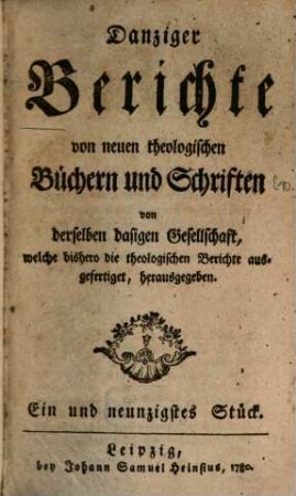 Danziger Berichte von neuen theologischen Büchern und Schriften. 10, [10] = Stück 91/100. 1780