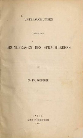 Untersuchungen ueber die Grundfragen des Sprachlebens