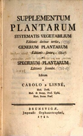 Supplementum Plantarum : Systematis Vegetabilium Editionis decimæ tertiæ, Generum Plantarum Editionis sextæ, et Specierum Plantarum Editionis secundæ