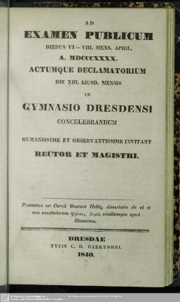 1839/40(1840): Ad examen publicum ... actumque declamatorium ... in Gymnasio Dresdensi concelebrandum humanissime et observantissime invitant
