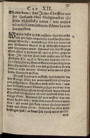 Cap. XII. Ob aus dem, das Jesus Christus unser Heiland oder Seligmacher ist, sein Göttliche natur, wie unsere adversarii concludiren, könne bewiesen werden.