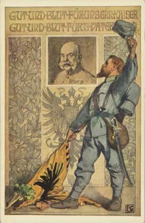 Gut und Blut für unsern Kaiser, Gut und Blut fürs Vaterland
