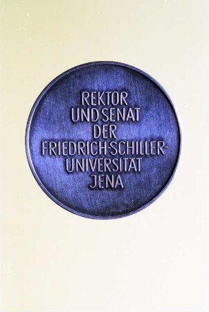 Ehrenmedaille Rektor und Senat der Friedrich-Schiller-Universität Jena : Ehrenmedaille Rektor und Senat der Friedrich-Schiller-Universität Jena. Rückseite mit Inschrift "Rektor und Senat der Friedrich-Schiller-Universität Jena"