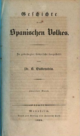Geschichte des spanischen Volkes : in gedrängter Uebersicht dargestellt, 2