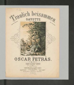 Traulich beisammen ... : Gavotte ; op. 16
