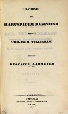 Orationis "De haruspicum responso" habitae originem Tullianam defendit Gust. Lahmeyer : (Cicero.)