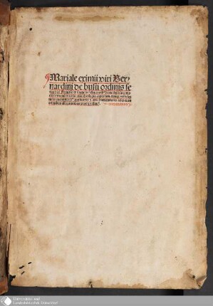 Mariale eximii viri Ber/||nardini de busti ordinis se||raphici Francisci de singulis festiuitati[us] beate [vir]ginis [per] mo||dum sermonum tracta[n]s: om[n]i theologia copiosum. deniq[ue] vtriusq[ue] || iuris auctoritatib[us] applicatis: et arte humanitatis refertu[m]: in || omnibus allegatio[n]ibus promptissim[us]. ||
