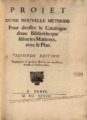 Projet d'une Nouvelle Methode pour dresser la Catalogue d'une Bibliotheque