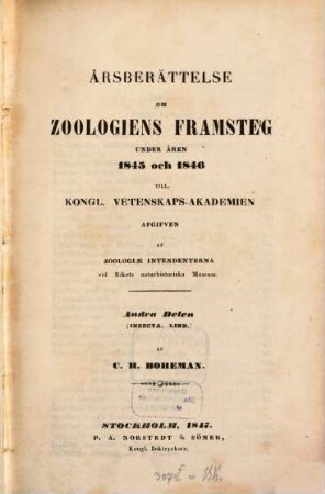 Årsberättelse om zoologiens framsteg. 2. Delen, Årsberättelse om framstegen i insekternas myriapodernas och arachnidernas naturalhistoria : under åren .... 1845/46 (1847)