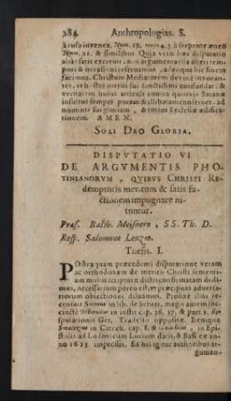 Disputatio VI. De Argumentis Photinianorum, Quibus Christi Redemptoris meritum & satis factionem impugnare nituntur