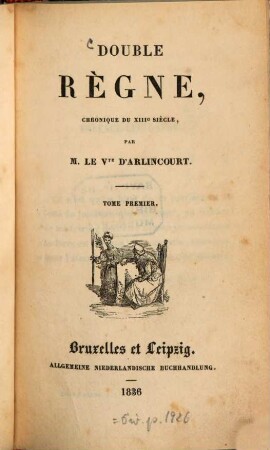 Double règne : chronique du XIIIe siècle, 1