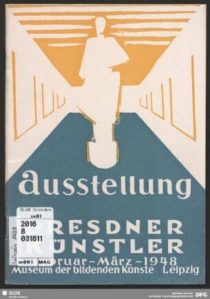 Ausstellung Dresdner Künstler : Februar - März - 1948, Museum der bildenden Künste Leipzig