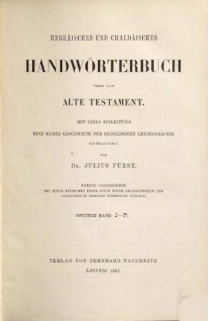 Hebräisches und Chaldäisches Handwörterbuch über das Alte Testament : mit einer Einleitung, eine kurze Geschichte der hebräischen Lexikographie enthaltend, 2. N - T
