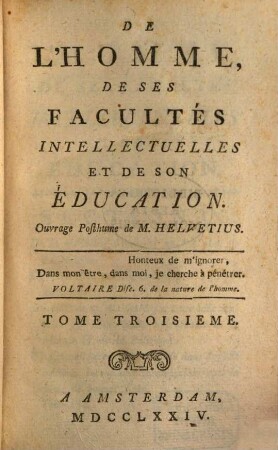 De L'Homme, De Ses Facultés Intellectuelles Et De son Éducation, 3