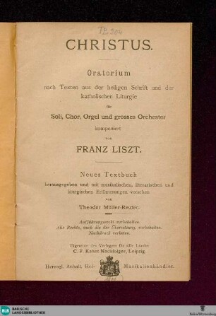 Christus : Oratorium nach Texten aus der heiligen Schrift und der katholischen Liturgie für Soli, Chor, Orgel und grosses Orchester; Neues Textbuch