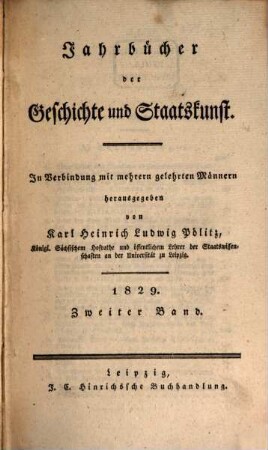 Jahrbücher der Geschichte und Staatskunst : eine Monatsschrift. 1829,2, 1829,2