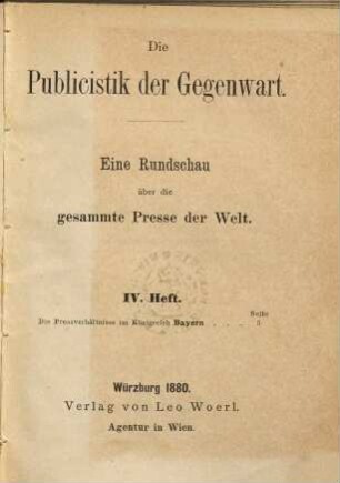 Die Publicistik der Gegenwart : eine Rundschau über die gesammte Presse der Welt, 4. Die Presseverhältnisse im Königreich Bayern