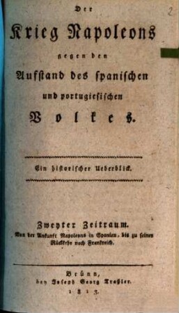 Der Krieg Napoleons gegen den Aufstand des spanischen und portugiesischen Volkes : ein historischer Ueberblick. 2, Von der Ankunft Napoleons in Spanien, bis zu seiner Rückkehr nach Frankreich