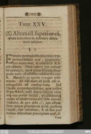 Thes. XXV. (6) Altera est superior eâ, quam habuimus in Adamo; altera verò inferior.