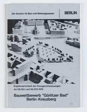 Bauwettbewerb "Görlitzer Bad", Bad am Spreewaldplatz – Protokoll des Preisgerichts. Berlin-Kreuzberg, Wiener Straße 59h