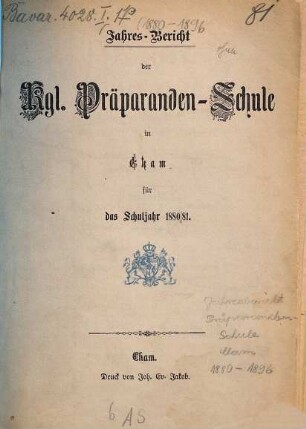 Jahresbericht der Präparanden-Schule Cham. 1880/81