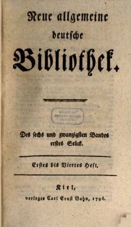 Neue allgemeine deutsche Bibliothek. 26. 1796