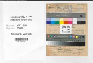 Entnazifizierung Wilhelm Naumann , geb. 05.04.1912 (Betriebsleiter)