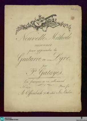 Nouvelle Méthode raisonnée pour apprendre la Guitarre ou Lyre : En francais et en allemand