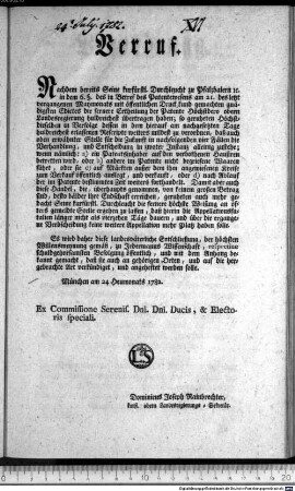 Verruf. : München am 24 Heumonats 1782. Ex Commisssione Serenis. Dni. Dni. Ducis, & Electoris speciali. Dominicus Joseph Rainbrechter, Kurfl. obern Landesregieruns-Sekretär.