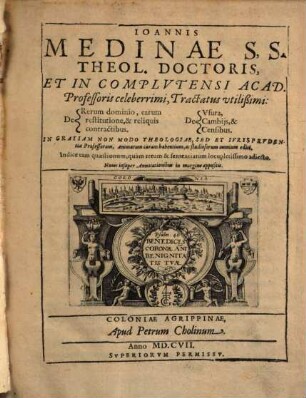 Ioan. Medinae Tractatus utilissimi de rerum dominio, earum restitutione, et reliquis contractibus: de usura, cambiis, et censibus