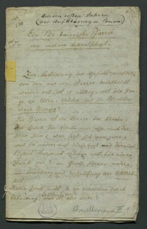 Nachlass von Johann Andreas Schmeller (1785 - 1852) - BSB Schmelleriana, IV.1. Johann Andreas Schmeller (1785-1852) Nachlass: Ein Paar bayerischer Pfarrer von meiner Bekanntschaft. Aus den ersten Jahren der Aufklärung in Bayern - BSB Schmelleriana IV.1