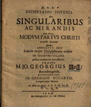 Dissertatio Physica de Singularibus Ac Mirandis quae circa Modvm Partvs [Modum Partus] Christi evenisse dicuntur