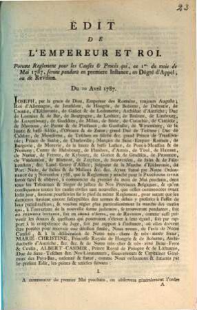 Édit De L'Empereur Et Roi : Portant Reglement pour les Causes & Procès qui, ... Du 10 Avril 1787