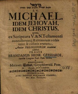 ... Michael, Idem Jehovah, Idem Christus