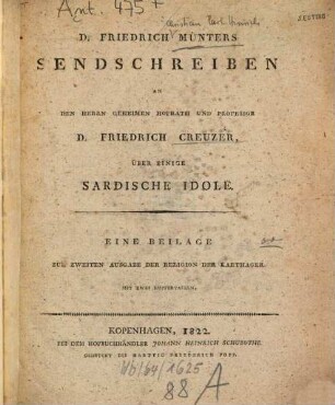 Sendschreiben an Herrn Geheimen Hofrath und Professor D. Friedrich Creuzer über einige sardische Idole : Eine Beilage zur 2. Ausg. d. Religion d. Karthager ; Mit 2 Kupfertaf.