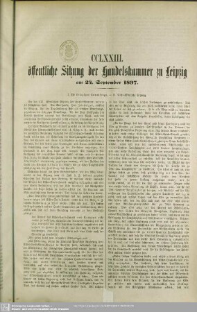 CCLXXIII. öffentliche Sitzung der Handelskammer zu Leipzig am 24. September 1897