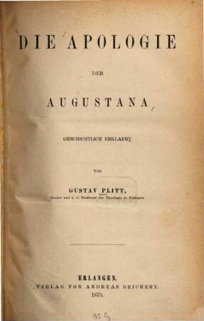 Die Apologie der Augustana geschichtlich erklärt