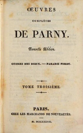 Oeuvres complètes de Parny, 3. Guerre des dieux. Paradis perdu