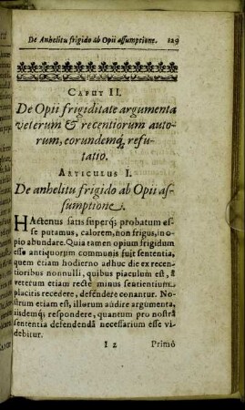 Caput II. De Opii frigiditate argumenta veterum & recentiorum autorum, eorundemque refutatio.