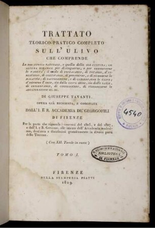 Tomo 1: Trattato Teorico-Pratico Completo Sull' Ulivo Che Comprende La sua Istoria Naturale, e quella della sua Cultura .... Tomo 1