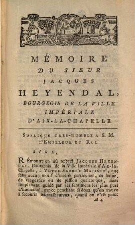 Mémoire Du Sieur Jacques Heyendal, Bourgeois De La Ville Impériale D'Aix-La-Chapelle