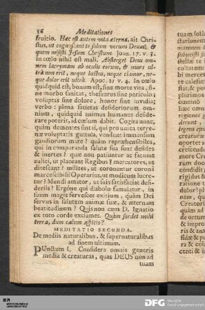 Meditatio Secunda. De mediis naturalibus, & supernaturalibus ad finem ultimum.