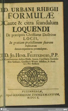 D. Urbani Rhegii Formulae Caute & citra scandalum Loquendi De praecipuis Christianae Doctrinae Locis