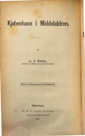 Kjøbenhavns Historie og Beskrivelse, I. Kjøbenhavn i middelaldren