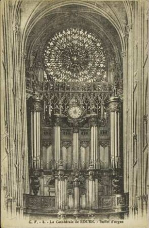 La Cathédrale de Rouen. – Buffet d'orgue