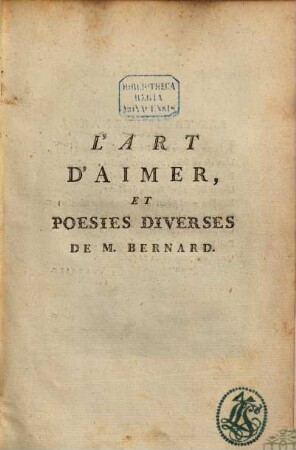 L' Art D'Aimer, Et Poesies Diverses De M. Bernard
