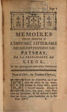 Mémoires pour servir à l'histoire littéraire des dix-sept provinces des Pays-Bas de la principauté de Liège, et de quelques contrées voisines. 17