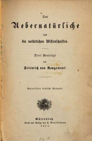 Das Uebernatürliche und die natürlichen Wissenschaften : Drei Vorträge von Friedrich von Rougemont